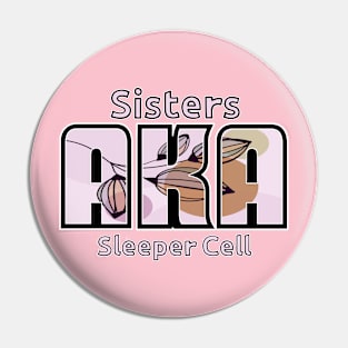 Sisters Humor Pin