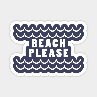 Beach please Magnet