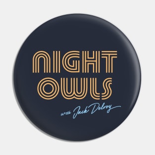 Night Owls with Jack Delroy Pin