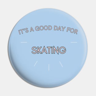 It's a good day for Skating Pin