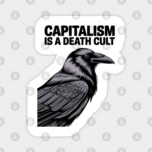 Capitalism Is a Death Cult Sarcastic Activism Statement Magnet by Anticorporati