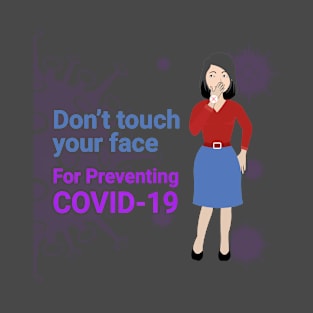 Don't touch your face For preventing COVID-19 T-Shirt