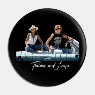 THELMA AND LOUISE Pin