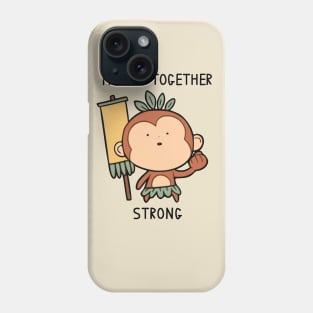 Monke Together Strong Phone Case