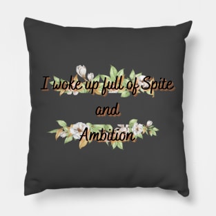 Spite & Ambition Pillow