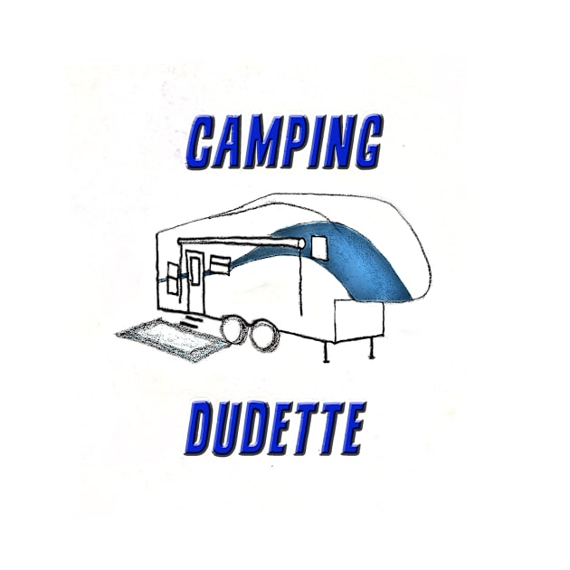 Camping Dudette by DesigningJudy