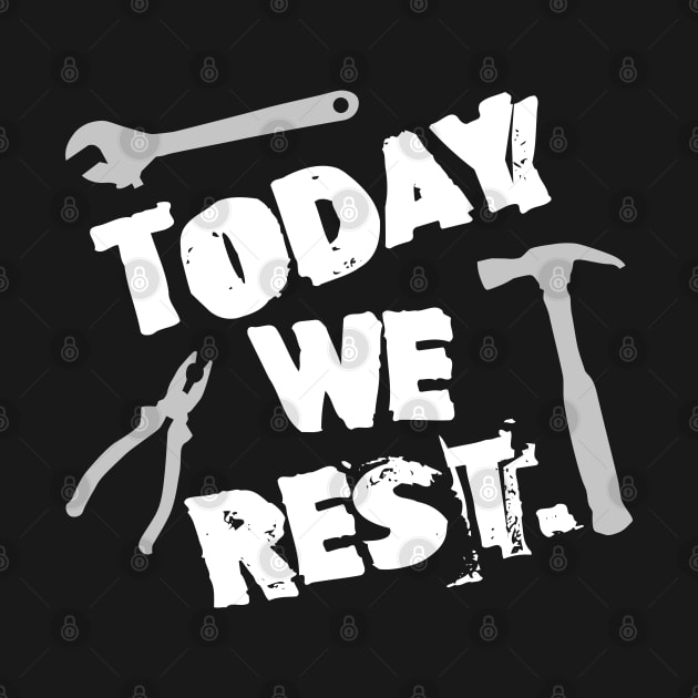 Labor Day. Today We Rest. by Studio DAVE