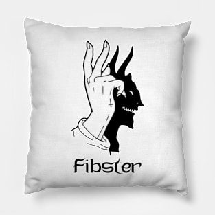 FIBSTER Pillow