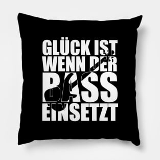 GLÜCK IST WENN DER BASS EINSETZT funny bassist gift Pillow