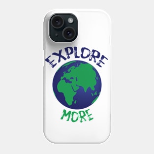 Explore More Phone Case