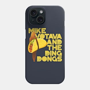 Mike Votava And The Ding Dongs - Beach Taco Phone Case