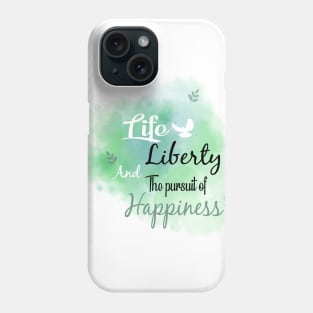 life, liberty and the pursuit of happiness all lives matter Phone Case