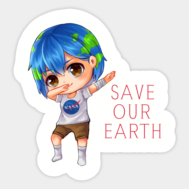 Earth Chan Save Our Earth Dabbing Earth Chan Sticker Teepublic