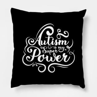 'Autism Is My Superpower' Autism Awareness Shirt Pillow