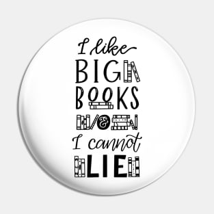 I Like Big Books and I Cannot Lie Pin