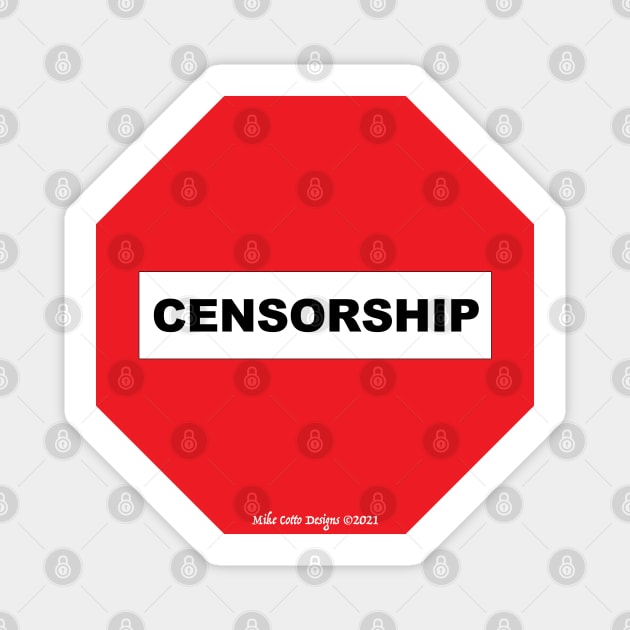 Stop Censorship Magnet by MikeCottoArt