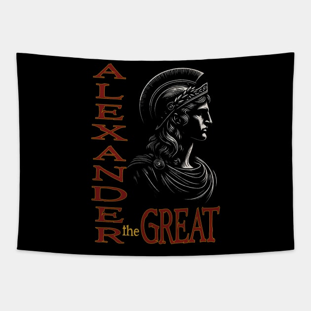 Alexander the Great: Make History in Style Tapestry by MetalByte