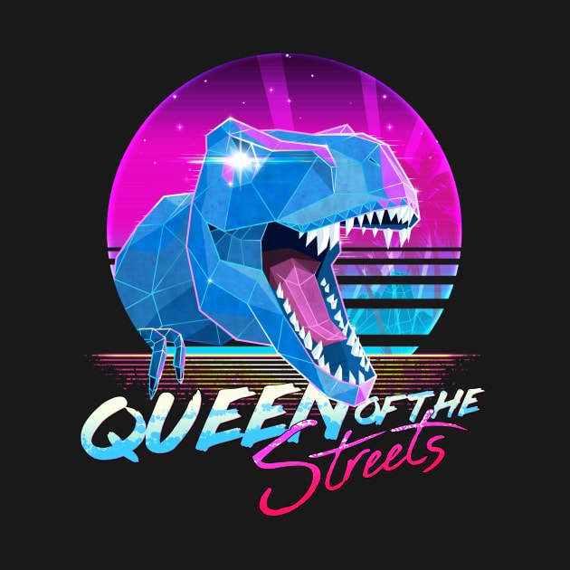 Rad Trex - Queen of the Streets by forge22