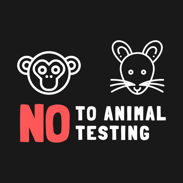 No to Animal Testing - Animals Rights - Tank Top | TeePublic