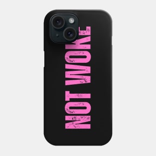 NOT WOKE Phone Case