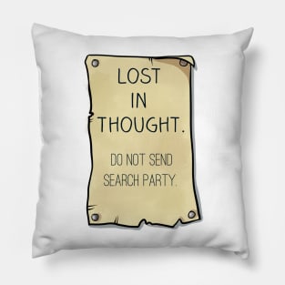 Lost in Thought. Do Not Send Search Party. Pillow