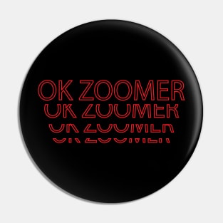 ok Zoomer Pin