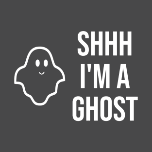 Shhh I'm a Ghost T-Shirt