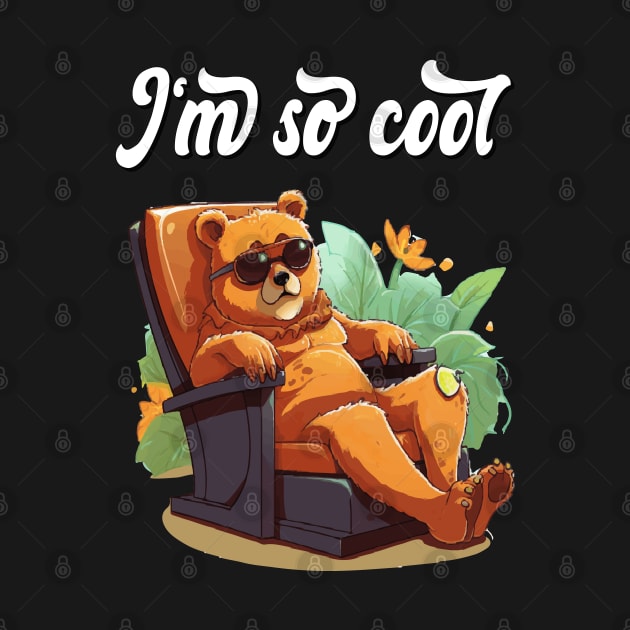 Funny Bear relaxing, I'm so cool by ArtfulDesign