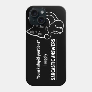 I Supply Sarcastic Answers Phone Case