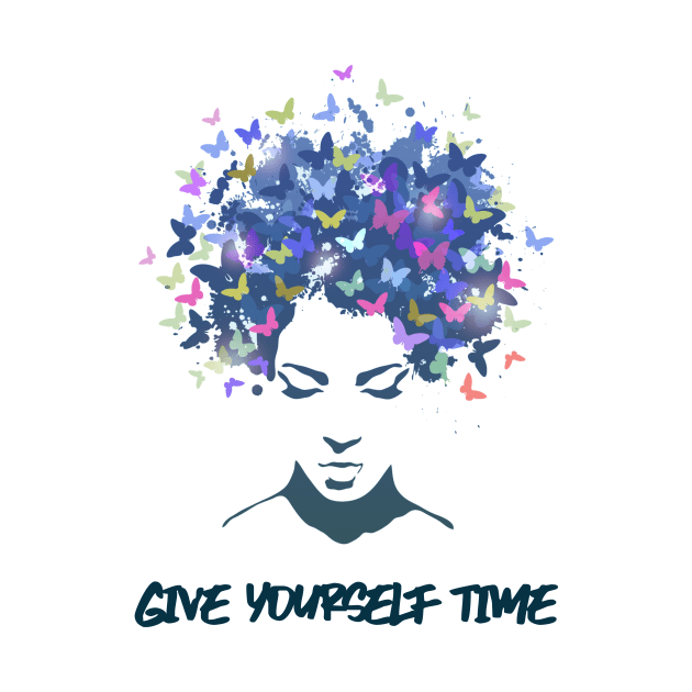 Give Yourself Time by My Tribe Apparel