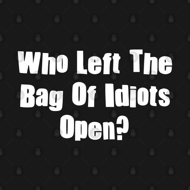 Bag of idiots by Stacks