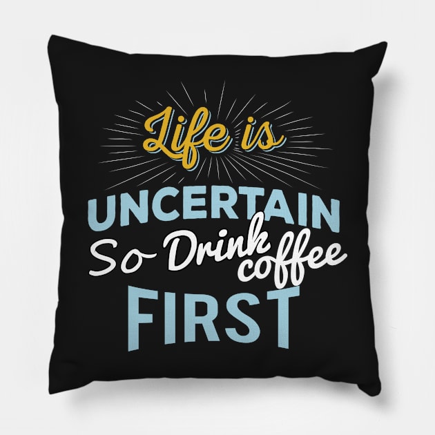 Quoted Coffee Gifts for Coffee Caffeine Lovers Pillow by RedoneDesignART