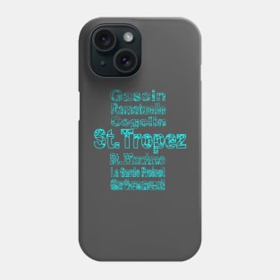 St. Tropez, Gassin, Grimaud, Cogolin, La Garde Freinet, St. Maxime. Phone Case