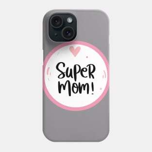 super mom Phone Case