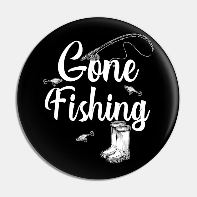 Gone Fishing Pin by letnothingstopyou