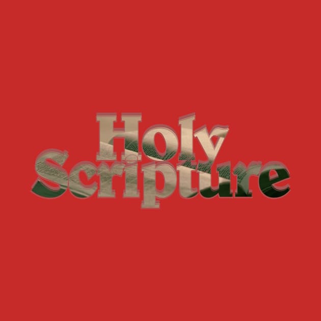 Holy Scripture by afternoontees