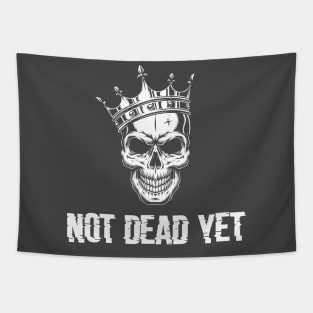not dead yet skeleton whit crown Tapestry