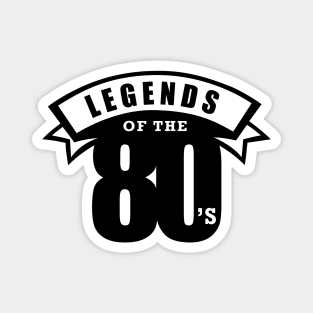 Legends of the 80's Magnet