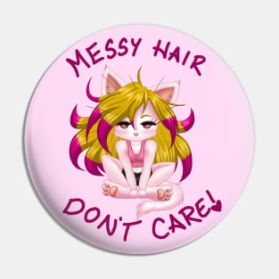 Messy Hair Don't Care! Pin