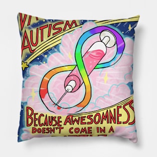 Vaccines Don't Cause Awesomeness Pillow