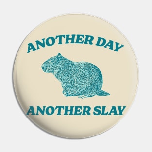 Another Day Another Slay T Shirt - Capybara Meme Drawing Pin