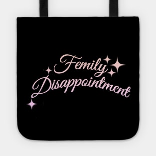 Family Disappointment Tote