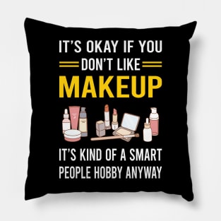 Smart People Hobby Makeup Pillow