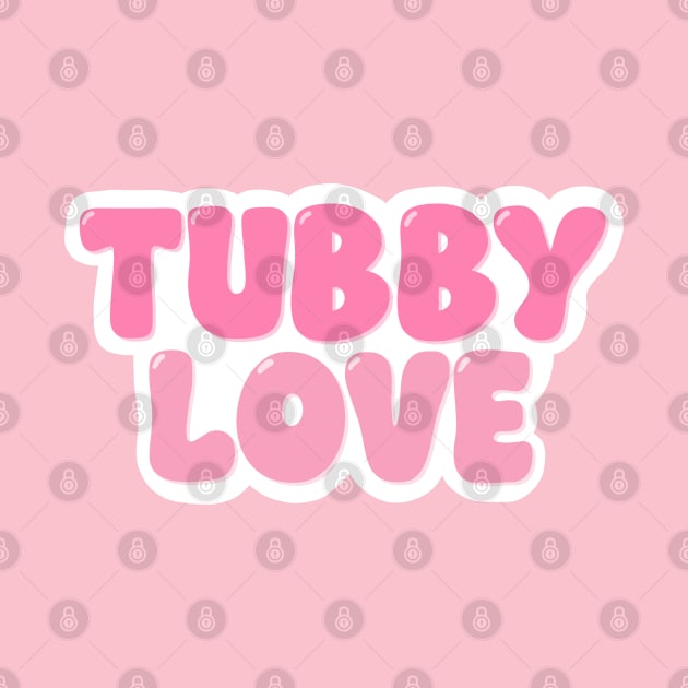 Tubby Love by Soupy Beans