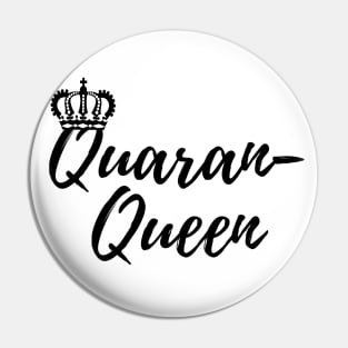 Quaran-Queen Quarantine Queen Pin