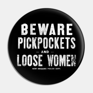 Beware Pickpockets & Loose Women! Pin