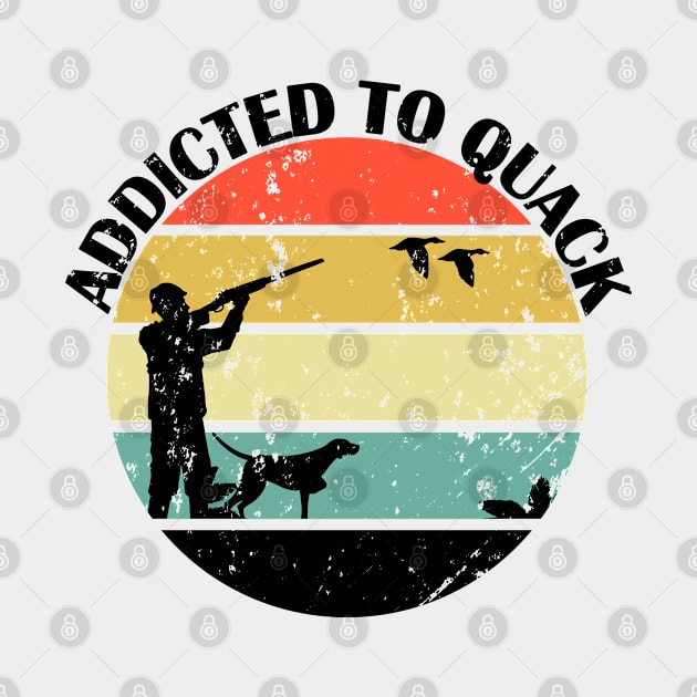 Addicted To Quack - Great Gift For The Bird Hunter - Retro Colors & Black Lettering with Logo Design#2 - Distressed Look by RKP'sTees