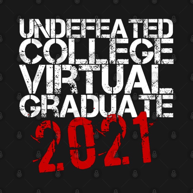 Undefeated College Virtual Graduate 2021 Vintage Distressed Typography by Inspire Enclave