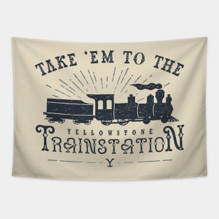 Yellowstone Take Em To The Trainstation Tapestry