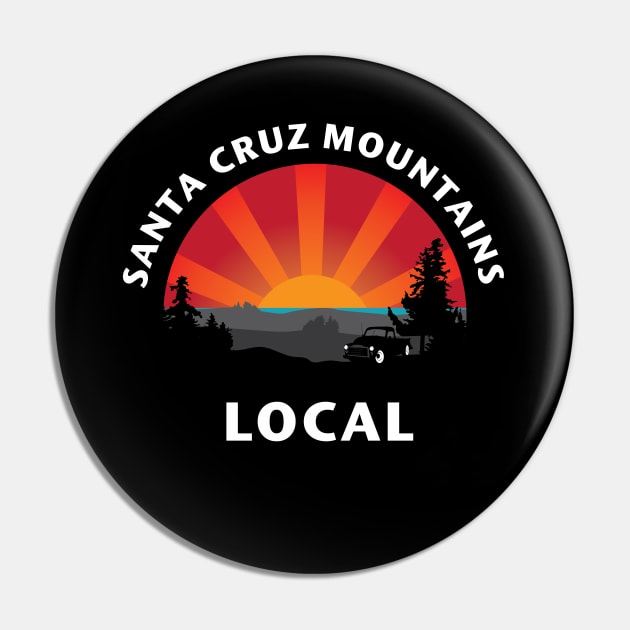 Santa Cruz Mountains Local Pin by PauHanaDesign